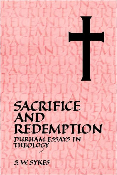 Sacrifice and Redemption: Durham Essays in Theology