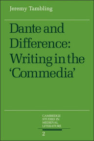 Title: Dante and Difference: Writing in the 'Commedia', Author: Jeremy Tambling