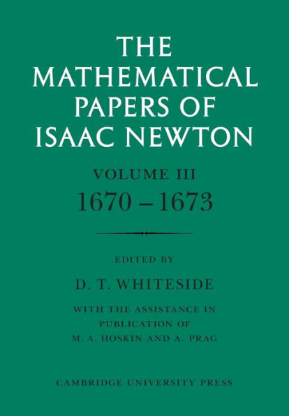The Mathematical Papers of Isaac Newton: Volume 3