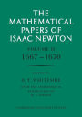 The Mathematical Papers of Isaac Newton: Volume 2, 1667-1670