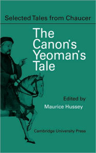 The Canon Yeoman's Prologue and Tale: From the Canterbury Tales by Geoffrey Chaucer