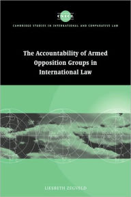 Title: Accountability of Armed Opposition Groups in International Law, Author: Liesbeth Zegveld