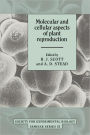 Molecular and Cellular Aspects of Plant Reproduction