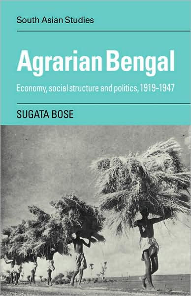 Agrarian Bengal: Economy, Social Structure And Politics, 1919-1947 By ...