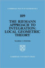The Riemann Approach to Integration: Local Geometric Theory / Edition 1