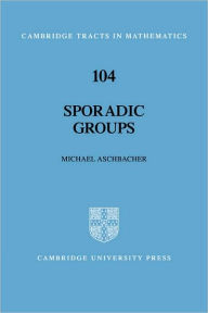 Title: Sporadic Groups, Author: Michael Aschbacher