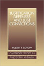 Justification Defenses and Just Convictions