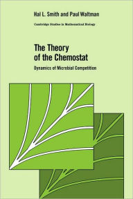 Title: The Theory of the Chemostat: Dynamics of Microbial Competition, Author: Hal L. Smith