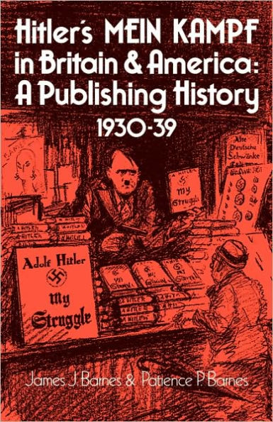 Hitler's Mein Kampf in Britain and America: A Publishing History 1930-39