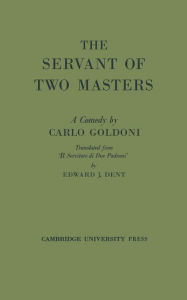 Title: The Servant of Two Masters, Author: Carlo Goldoni
