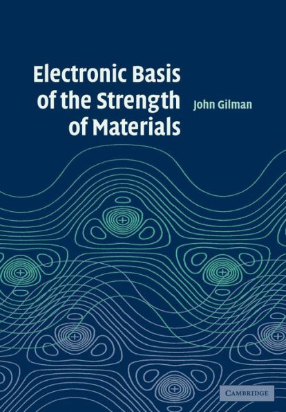 Electronic Basis of the Strength of Materials