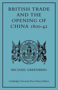 British Trade and the Opening of China, 1800-42