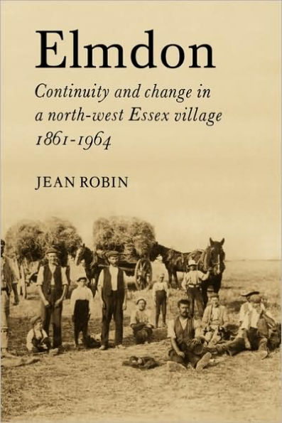 Elmdon: Continuity and Change in a North-West Essex Village 1861-1964
