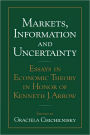 Markets, Information and Uncertainty: Essays in Economic Theory in Honor of Kenneth J. Arrow