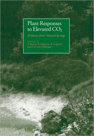Title: Plant Responses to Elevated CO2: Evidence from Natural Springs, Author: A. Raschi