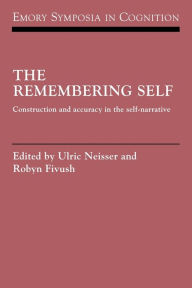 Title: The Remembering Self: Construction and Accuracy in the Self-Narrative, Author: Ulric Neisser
