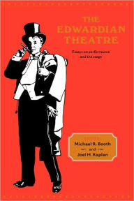 Title: The Edwardian Theatre: Essays on Performance and the Stage, Author: Michael Richard Booth