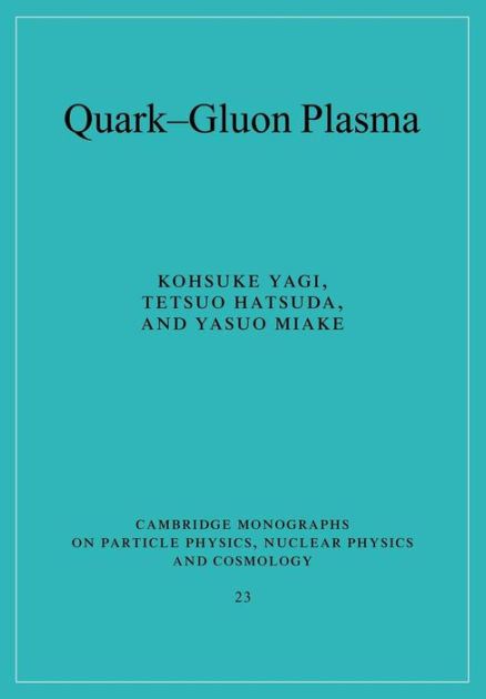 Quark-Gluon Plasma: From Big Bang to Little Bang by Kohsuke