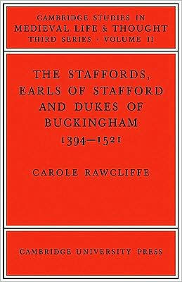 The Staffords, Earls of Stafford and Dukes of Buckingham: 1394-1521