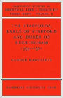 The Staffords, Earls of Stafford and Dukes of Buckingham: 1394-1521
