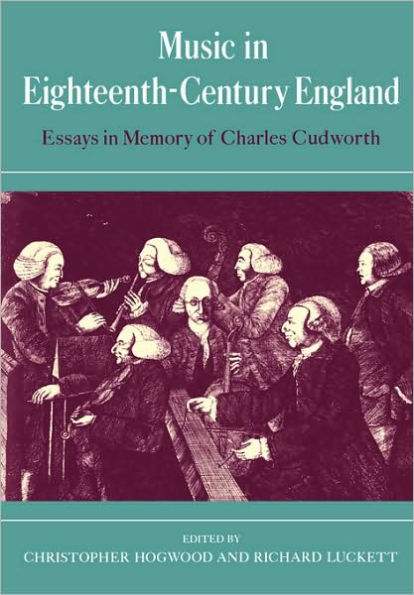 Music in Eighteenth-Century England: Essays in Memory of Charles Cudworth