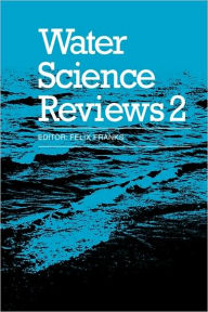 Title: Water Science Reviews 2: Volume 2: Crystalline Hydrates, Author: Felix Franks