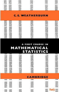 Title: A First Course Mathematical Statistics, Author: C. E. Weatherburn