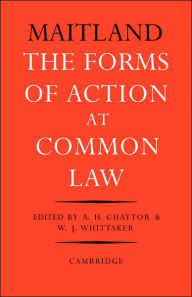 Title: The Forms of Action at Common Law: A Course of Lectures / Edition 2, Author: Frederic William Maitland