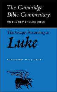 Title: The Gospel according to Luke, Author: E. J. Tinsley