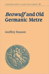 Title: Beowulf and Old Germanic Metre, Author: Geoffrey Russom