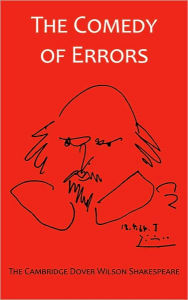 The Comedy of Errors: The Cambridge Dover Wilson Shakespeare