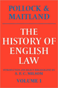 Title: The History of English Law: Volume 1: Before the Time of Edward I / Edition 2, Author: Frederick Pollock