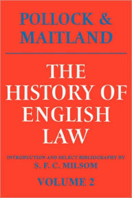 Title: The History of English Law: Volume 2: Before the Time of Edward I / Edition 2, Author: Sir Frederick Pollock