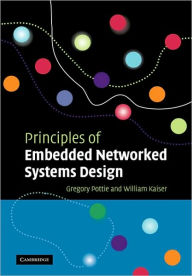 Title: Principles of Embedded Networked Systems Design, Author: Gregory J. Pottie
