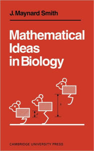 Title: Mathematical Ideas in Biology, Author: J. Maynard Smith
