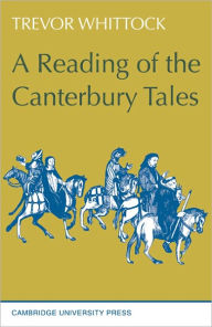 Title: A Reading of the Canterbury Tales, Author: Trevor Whittock
