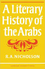 A Literary History of the Arabs / Edition 2