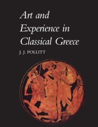 Art and Experience in Classical Greece / Edition 1