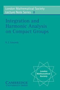 Title: Integration and Harmonic Analysis on Compact Groups, Author: R. E. Edwards