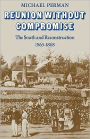 Reunion Without Compromise: The South and Reconstruction: 1865-1868