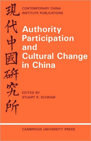 Authority Participation and Cultural Change in China: Essays by a European Study Group