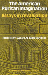 Title: American Puritan Imagination: Essays in Revaluation, Author: Sacvan Bercovitch