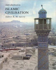 Title: Introduction to Islamic Civilization / Edition 1, Author: R. M. Savory