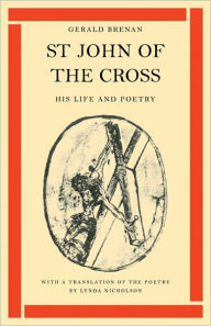 Title: St John of the Cross: His Life and Poetry, Author: Gerald Brenan