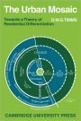 The Urban Mosaic: Towards a Theory of Residential Differentiation