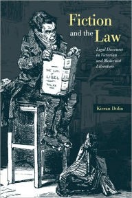 Fiction and the Law: Legal Discourse in Victorian and Modernist Literature