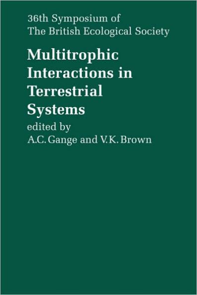 Multitrophic Interactions in Terrestrial Systems: 36th Symposium of the British Ecological Society