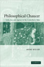 Philosophical Chaucer: Love, Sex, and Agency in the Canterbury Tales