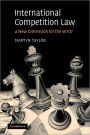 International Competition Law: A New Dimension for the WTO?