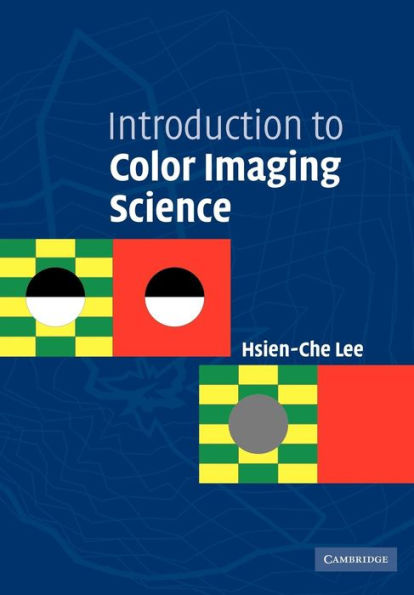 Introduction to Color Imaging Science